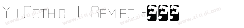 Yu Gothic Ul Semibol字体转换